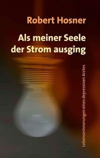 Produktbild: Als meiner Seele der Strom ausging