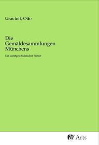 Produktbild: Die Gem&auml;ldesammlungen M&uuml;nchens