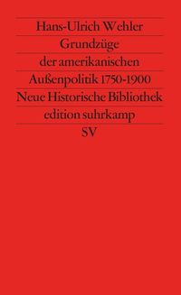 Bild vom Artikel Grundzüge der amerikanischen Außenpolitik vom Autor Hans Ulrich Wehler