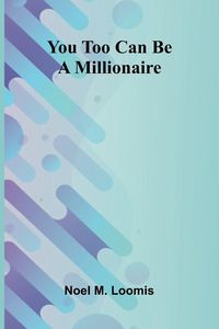 Produktbild: You Too Can Be A Millionaire