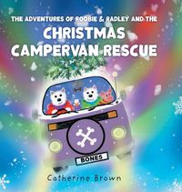 Produktbild: The Adventures of Roobie & Radley and the Christmas Campervan Rescue