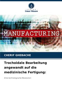 Produktbild: Trochoidale Bearbeitung angewandt auf die medizinische Fertigung: