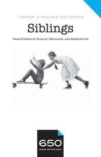 Produktbild: 650 - Siblings: True Stories of Rivalry, Reunions, and Redemption
