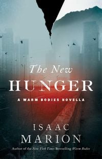 Bild vom Artikel The New Hunger vom Autor Isaac Marion