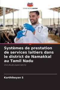Produktbild: Syst&egrave;mes de prestation de services laitiers dans le district de Namakkal au Tamil Nadu