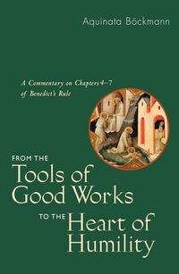 Produktbild: From the Tools of Good Works to the Heart of Humility