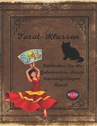 Produktbild: Tarot-Klassen Entdecken Sie die Geheimnisse dieser tausendj&auml;hrigen Kunst