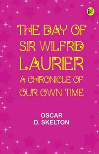 Produktbild: The Day of Sir Wilfrid Laurier