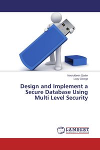 Produktbild: Design and Implement a Secure Database Using Multi Level Security