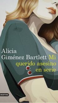 Bild vom Artikel Mi querido asesino en serie vom Autor Alicia Gimenez Bartlett