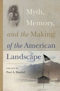 Produktbild: Myth, Memory, and the Making of the American Landscape