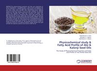 Produktbild: Physicochemical study & Fatty Acid Profile of Alsi & Kalonji Seed Oils