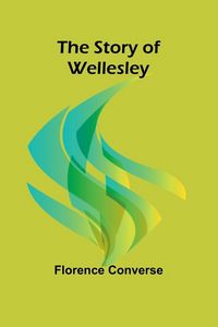 Produktbild: The Story of Wellesley