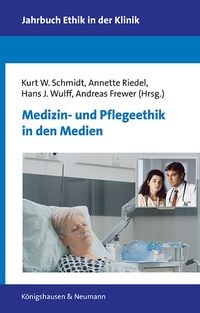 Produktbild: Medizin- und Pflegeethik in den Medien