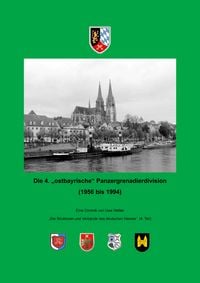 Produktbild: Die 4. "ostbayrische" Panzergrenadierdivision (1956 - 1994)