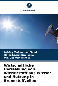 Produktbild: Wirtschaftliche Herstellung von Wasserstoff aus Wasser und Nutzung in Brennstoffzellen