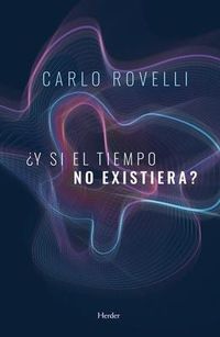 Bild vom Artikel Y Si El Tiempo No Existiera? vom Autor Carlo Rovelli