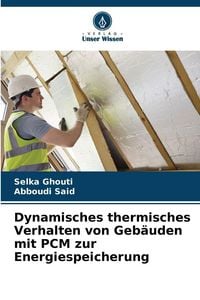 Produktbild: Dynamisches thermisches Verhalten von Geb&auml;uden mit PCM zur Energiespeicherung
