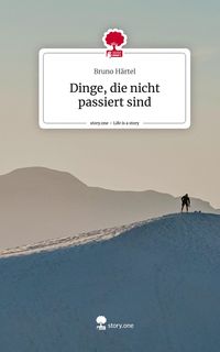 Produktbild: Dinge, die nicht passiert sind. Life is a Story - story.one