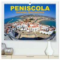 Produktbild: Peniscola - Gelebte Geschichte (hochwertiger Premium Wandkalender 2026 DIN A2 quer), Kunstdruck in Hochglanz
