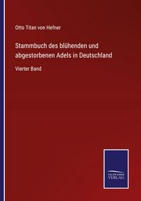 Produktbild: Stammbuch des bl&uuml;henden und abgestorbenen Adels in Deutschland
