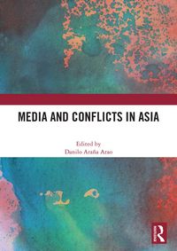 Produktbild: Media and Conflicts in Asia
