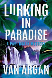 Produktbild: Lurking in Paradise (A Pari Malik Mystery, #3)