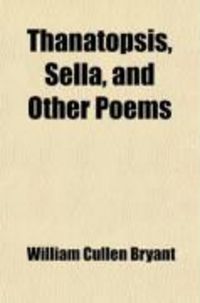Produktbild: Thanatopsis, Sella, and Other Poems