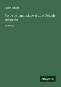 Produktbild: Revue de linguistique et de philologie compar&eacute;e