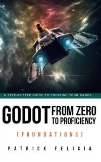 Produktbild: Godot from Zero to Proficiency (Foundations)