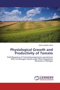 Produktbild: Physiological Growth and Productivity of Tomato