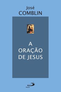 Produktbild: A ora&ccedil;&atilde;o de Jesus