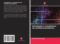 Produktbild: Introdu&ccedil;&atilde;o &agrave; arquitetura de multiprocessadores