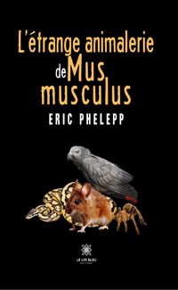 Produktbild: L'&eacute;trange animalerie de Mus musculus