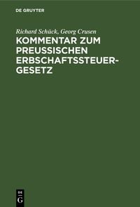 Produktbild: Kommentar zum Preu&szlig;ischen Erbschaftssteuergesetz