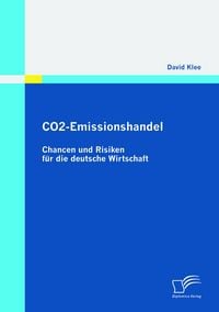 Produktbild: CO2-Emissionshandel: Chancen und Risiken f&uuml;r die deutsche Wirtschaft