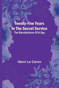 Produktbild: Twenty-five years in the Secret Service