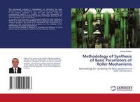 Produktbild: Methodology of Synthesis of Basic Parameters of Roller Mechanisms
