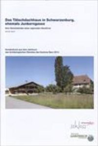 Produktbild: Das T&auml;tschdachhaus in Schwarzenburg, ehemals Junkerngasse