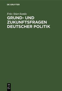Produktbild: Grund- und Zukunftsfragen deutscher Politik