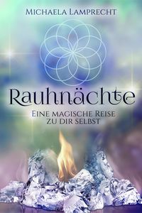 Produktbild: Rauhn&auml;chte - eine magische Reise zu dir selbst!