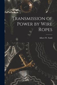 Produktbild: Transmission of Power by Wire Ropes