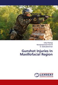 Produktbild: Gunshot Injuries In Maxillofacial Region