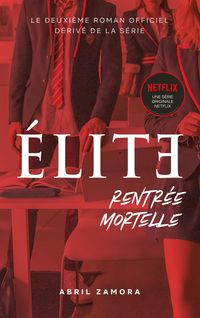 Bild vom Artikel Élite (la série Netflix) - Rentrée mortelle vom Autor Abril Zamora
