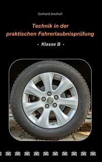 Produktbild: Technik in der praktischen Fahrerlaubnispr&uuml;fung - Klasse B