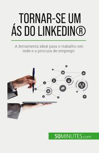 Produktbild: Tornar-se um &aacute;s do LinkedIn&reg;