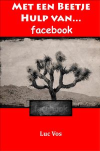 Produktbild: Met een Beetje Hulp van Facebook...
