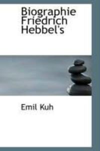 Produktbild: Biographie Friedrich Hebbel's