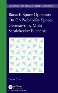 Produktbild: Banach-Space Operators On C*-Probability Spaces Generated by Multi Semicircular Elements