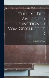 Produktbild: Theorie Der Abelschen Functionen Vom Geschlecht 3